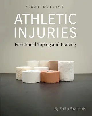 Sportliche Verletzungen: Funktionelles Taping und Verbände - Athletic Injuries: Functional Taping and Bracing