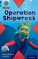 Projekt X Origins: Dark Blue Book Band, Oxford Level 16: Verborgene Tiefen: Operation Schiffswrack - Project X Origins: Dark Blue Book Band, Oxford Level 16: Hidden Depths: Operation Shipwreck