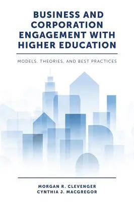 Engagement von Unternehmen und Körperschaften in der Hochschulbildung: Modelle, Theorien und bewährte Praktiken - Business and Corporation Engagement with Higher Education: Models, Theories and Best Practices