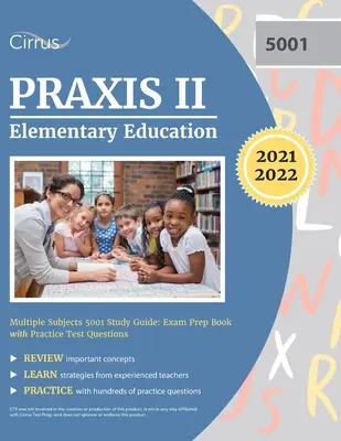 Praxis II Elementary Education Multiple Subjects 5001 Study Guide: Prüfungsvorbereitungsbuch mit Übungstestfragen - Praxis II Elementary Education Multiple Subjects 5001 Study Guide: Exam Prep Book with Practice Test Questions