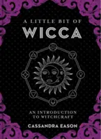 A Little Bit of Wicca, 8: Eine Einführung in die Hexenkunst - A Little Bit of Wicca, 8: An Introduction to Witchcraft