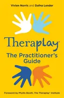 Theraplay(r) - Der Leitfaden für den Praktiker - Theraplay(r) - The Practitioner's Guide