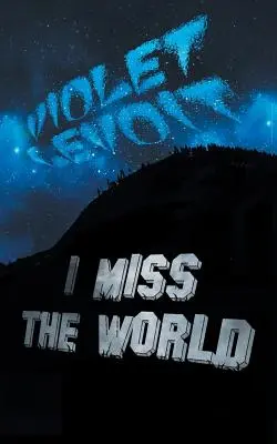 Ich vermisse die Welt - I Miss The World