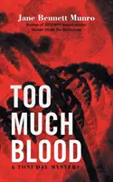 Zu viel Blut: Ein Toni-Day-Krimi - Too Much Blood: A Toni Day Mystery