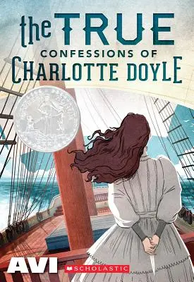 Die wahren Bekenntnisse der Charlotte Doyle (Scholastic Gold) - The True Confessions of Charlotte Doyle (Scholastic Gold)