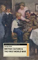 Die britische Kultur und der Erste Weltkrieg - British Culture and the First World War