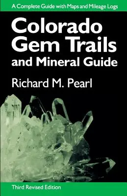 Colorado Gem Trails: Und Mineralienführer - Colorado Gem Trails: And Mineral Guide