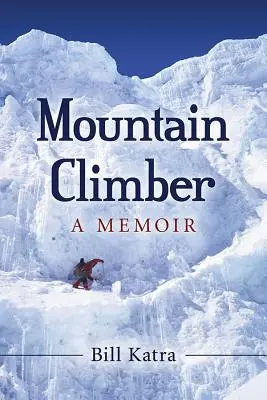 Bergsteiger: Memoiren - Mountain Climber: A Memoir