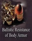 Ballistische Resistenz von Körperpanzern - Ballistic Resistance of Body Armor