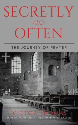 Heimlich und oft: Die Reise des Gebets - Secretly and Often: The Journey of Prayer