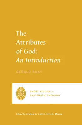 Die Attribute Gottes: Eine Einführung - The Attributes of God: An Introduction