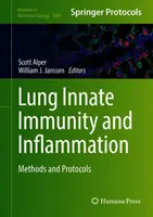 Angeborene Immunität und Entzündung der Lunge: Methoden und Protokolle - Lung Innate Immunity and Inflammation: Methods and Protocols