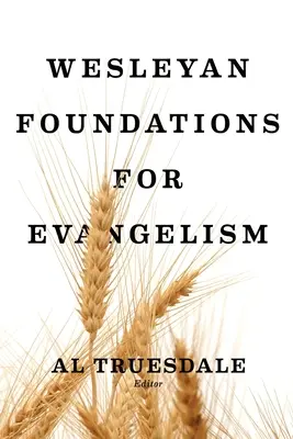 Wesleyanische Grundlagen für die Evangelisation - Wesleyan Foundations for Evangelism