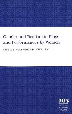 Geschlecht und Realismus in Theaterstücken und Aufführungen von Frauen - Gender and Realism in Plays and Performances by Women