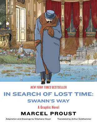 In Search of Lost Time: Swann's Way: Eine Graphic Novel - In Search of Lost Time: Swann's Way: A Graphic Novel