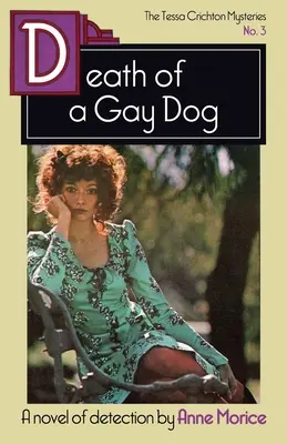 Tod eines schwulen Hundes: Ein Tessa Crichton-Krimi - Death of a Gay Dog: A Tessa Crichton Mystery