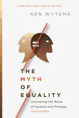 Der Mythos der Gleichheit: Die Aufdeckung der Wurzeln von Ungerechtigkeit und Privilegien - The Myth of Equality: Uncovering the Roots of Injustice and Privilege