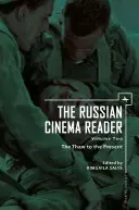 Das Lesebuch zum russischen Kino: Band II, Das Tauwetter bis zur Gegenwart - The Russian Cinema Reader: Volume II, the Thaw to the Present