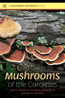 Ein Feldführer für Pilze der Carolinas - A Field Guide to Mushrooms of the Carolinas