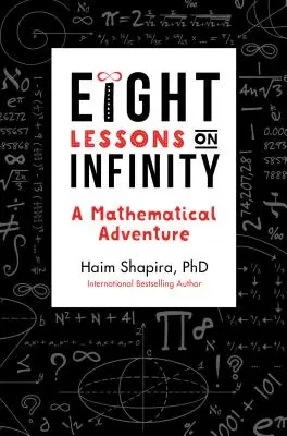 Acht Lektionen über die Unendlichkeit: Ein mathematisches Abenteuer - Eight Lessons on Infinity: A Mathematical Adventure