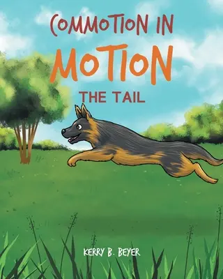 Aufruhr in Bewegung: Der Schwanz - Commotion in Motion: The Tail