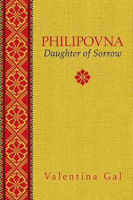 Philipovna, Band 20: Die Tochter des Schmerzes - Philipovna, Volume 20: Daughter of Sorrow