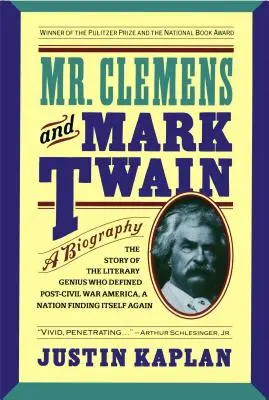 Mr. Clemens und Mark Twain: Eine Biographie - Mr. Clemens and Mark Twain: A Biography