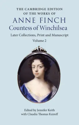 Die Cambridge-Ausgabe der Werke von Anne Finch, Gräfin von Winchilsea - The Cambridge Edition of the Works of Anne Finch, Countess of Winchilsea