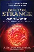 Doktor Seltsam und die Philosophie: Das andere Buch des verbotenen Wissens - Doctor Strange and Philosophy: The Other Book of Forbidden Knowledge