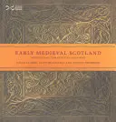 Frühmittelalterliches Schottland - Individuen, Gemeinschaften und Ideen - Early Medieval Scotland - Individuals, Communities and Ideas