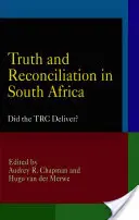 Wahrheit und Versöhnung in Südafrika: Hat die TRC etwas gebracht? - Truth and Reconciliation in South Africa: Did the TRC Deliver?