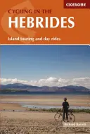 Radfahren auf den Hebriden - Inseltouren und Tagesausflüge einschließlich des Hebridean Way - Cycling in the Hebrides - Island touring and day rides including The Hebridean Way