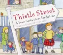 Die Distelstraße: Eine brave schottische Geschichte für Bairns - Thistle Street: A Braw Scots Story for Bairns