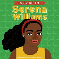 Ich schaue auf zu... Serena Williams - I Look Up To... Serena Williams