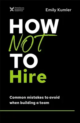 Wie man keine Mitarbeiter einstellt: Häufige Fehler, die man beim Aufbau eines Teams vermeiden sollte - How Not to Hire: Common Mistakes to Avoid When Building a Team