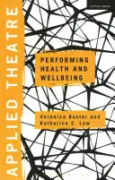 Angewandtes Theater: Performing Health and Wellbeing - Applied Theatre: Performing Health and Wellbeing
