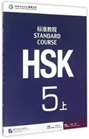 HSK Standardkurs 5A - Lehrbuch - HSK Standard Course 5A - Textbook