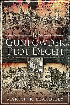 Die Schießpulver-Verschwörung Betrug - The Gunpowder Plot Deceit