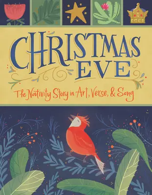 Heiligabend: Die Weihnachtsgeschichte in Kunst, Versen und Liedern - Christmas Eve: The Nativity Story in Art, Verse, and Song