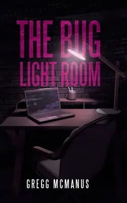 Das Wanzenlichtzimmer - The Bug Light Room