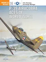 P-39 Airacobra Asse des 2. Weltkriegs - P-39 Airacobra Aces of World War 2