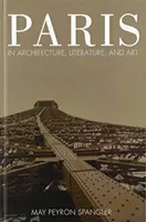 Paris in Architektur, Literatur und Kunst - Paris in Architecture, Literature, and Art