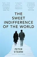 Die süße Gleichgültigkeit der Welt - Sweet Indifference of the World