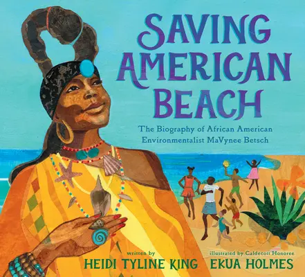 Rettet den amerikanischen Strand: Die Biographie der afroamerikanischen Umweltschützerin Mavynee Betsch - Saving American Beach: The Biography of African American Environmentalist Mavynee Betsch