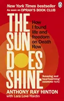 Die Sonne scheint - Wie ich im Todestrakt Leben und Freiheit fand (Oprah's Book Club Sommer 2018 Auswahl) - Sun Does Shine - How I Found Life and Freedom on Death Row (Oprah's Book Club Summer 2018 Selection)