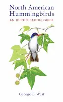 Nordamerikanische Kolibris: Ein Bestimmungsbuch - North American Hummingbirds: An Identification Guide
