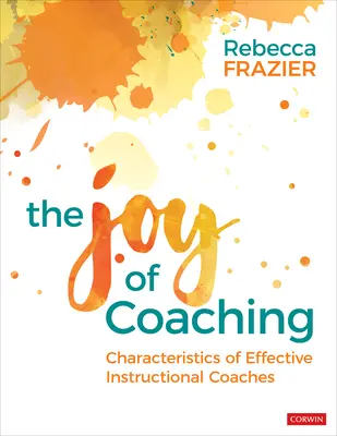 Die Freude am Coaching: Merkmale effektiver Lehrtrainer - The Joy of Coaching: Characteristics of Effective Instructional Coaches