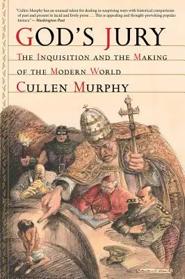 Gottes Jury: Die Inquisition und die Entstehung der modernen Welt - God's Jury: The Inquisition and the Making of the Modern World