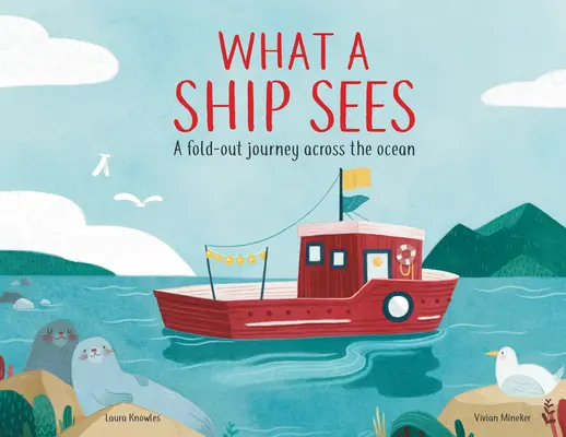 Was ein Schiff sieht: Eine Reise über den Ozean zum Ausklappen - What a Ship Sees: A Fold-Out Journey Across the Ocean