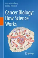 Krebsbiologie: Wie Wissenschaft funktioniert - Cancer Biology: How Science Works